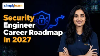 Security Engineer Career Roadmap 2027 | Cybersecurity Engineer Roadmap from Scratch | Simplilearn