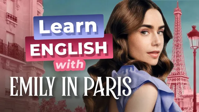 Learn English with EMILY IN PARIS